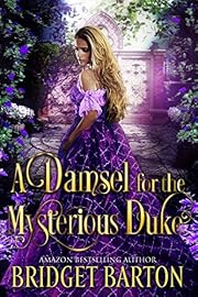 A Damsel for the Mysterious Duke: A Historical Regency Romance Book (Noble Gentlemen of the Ton)