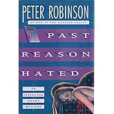 Past Reason Hated: An Inspector Banks Mystery