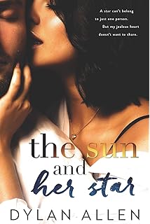 The Sun and Her Star - A Friends to Lovers Romance