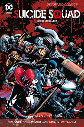 Suicide Squad – Oddzial Samobojcow. Tom 2. Zderzenie ze sciana