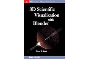 3D Scientific Visualization with Blender (Iop Concise Physics)