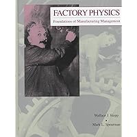 Factory Physics: Wallace J. Hopp, Mark L. Spearman