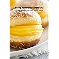 Tasty Portuguese Desserts: Mouth-Watering Portuguese Dessert Recipes: Portuguese Cookbook