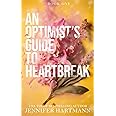 An Optimist's Guide to Heartbreak (Heartsong Duet)