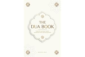 The Dua book for living in accordance with Islam: Authentic prayers of supplication and thanksgiving for all situations in li