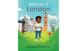 Paxton Goes to London (Paxton's Terrific Travels!)