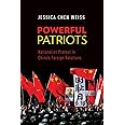 Powerful Patriots: Nationalist Protest in China's Foreign Relations