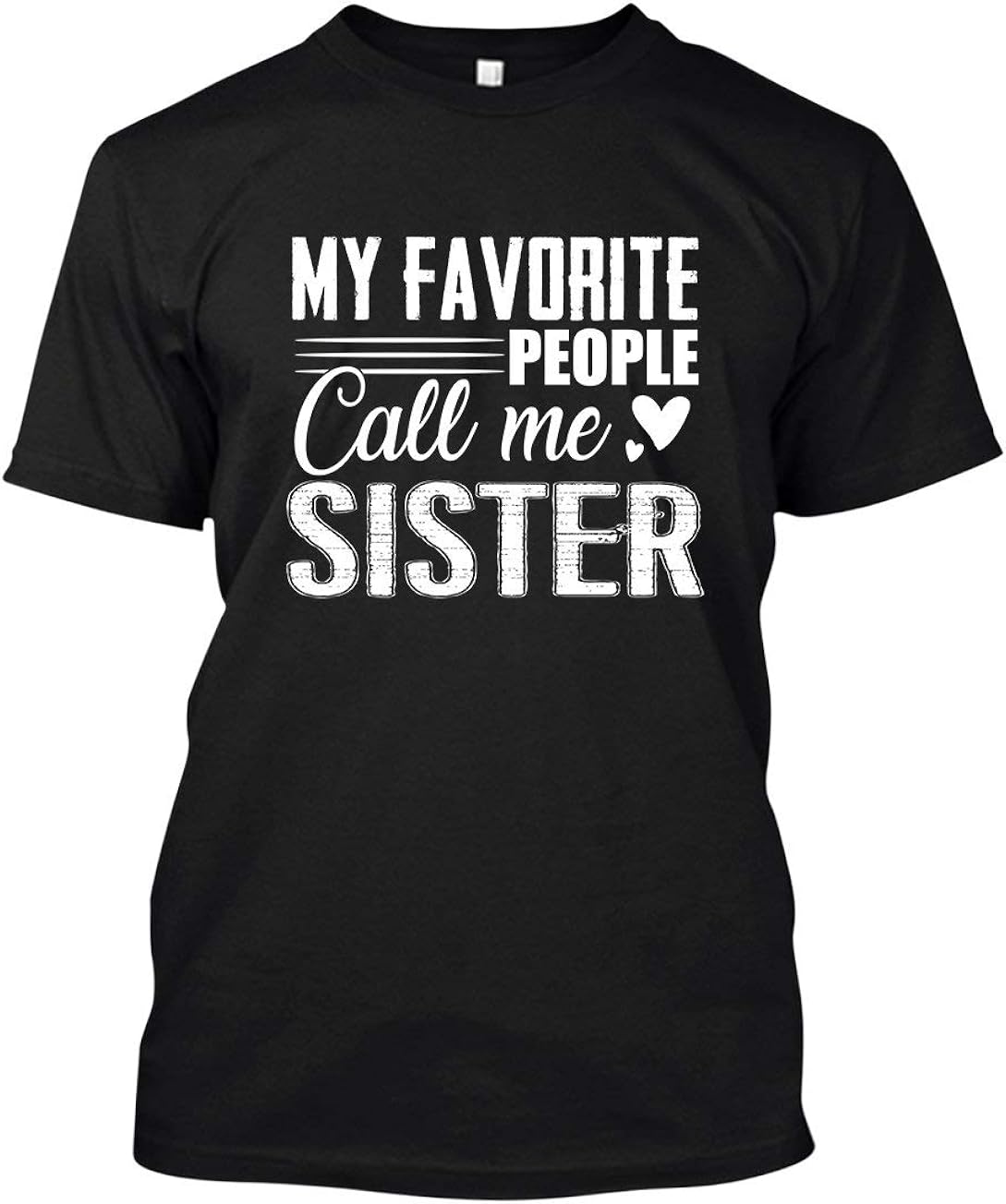 Amazoncom arefrog my favorite people call me sister t shirts adult Amazoncom arefrog my favorite people call me sister t shirts adult