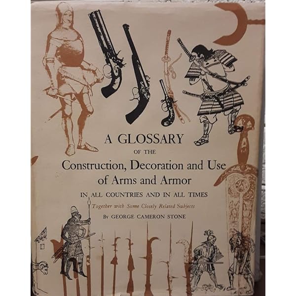 A glossary of the construction, decoration, and use of arms