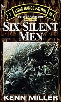 Six Silent Men, Book Two (101st LRP Rangers), by Kenn Miller