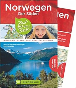 Bruckmann Reisefuhrer Norwegen Der Suden Zeit Fur Das Beste Highlights Geheimtipps Wohlfuhladressen Inklusive Faltkarte Zum Herausnehmen Amazon De Woebke Petra Spitzenberger Hans Joachim Bucher