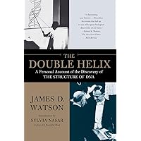 The Double Helix: A Personal Account of the Discovery of the Structure of DNA