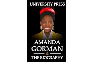 Amanda Gorman Book: The Biography of Amanda Gorman