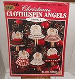 Christmas Clothespin Angels Book 2 (Leisure Arts, Leaflet 2701) by 
