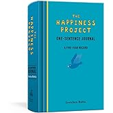 The Happiness Project One-Sentence Journal: A Five-Year Record