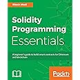 Solidity Programming Essentials: A beginner's guide to build smart ...