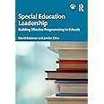 Special Education Leadership: Building Effective Programming in Schools