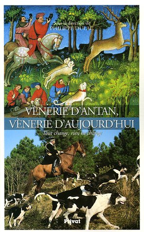 Vènerie d'antan, vènerie d'aujourd'hui