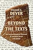 Beyond the Texts: An Archaeological Portrait of Ancient Israel and Judah