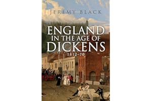 England in the Age of Dickens: 1812-70