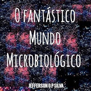 Livro O Fantástico Mundo Microbiológico