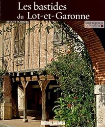 Connaître les bastides du Lot-et-Garonne