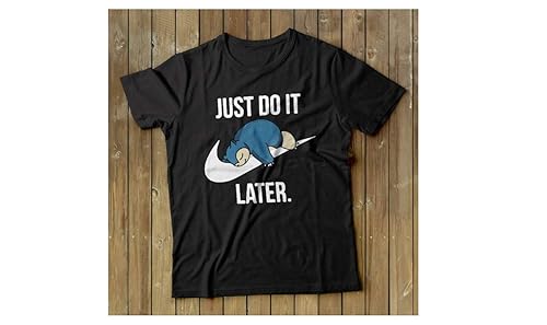 just do it later snorlax shirt