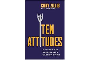 Ten Attitudes: A Primer for Developing a Warrior Spirit