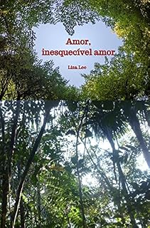 Livro Amor, inesquecível amor: uma paixão valiosa demais