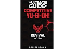 Revival of the Duelist: Competitive Yu-Gi-Oh! Guide Book for the Yu-Gi-Oh! (TCG) Trading Card Game & Yu-Gi-Oh! Master Duel