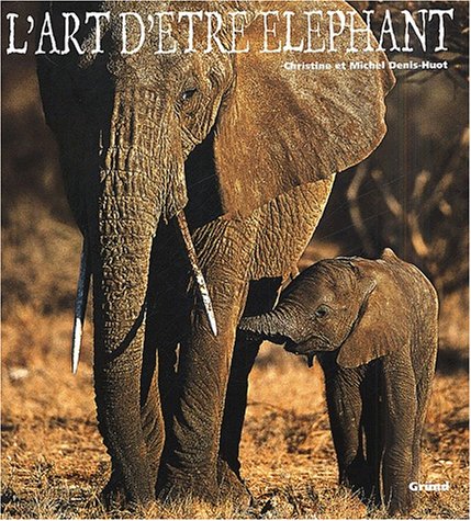 L' art d'être éléphant
