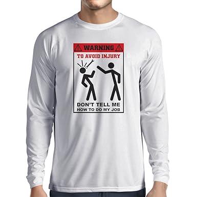 Langarm Herren t Shirts Sag Mir Nicht, wie ich Meinen Job Mache - lustige Redewendungen Arbeitskleidung