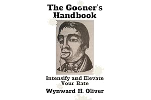 The Gooner's Handbook: Intensify and Elevate Your Bate
