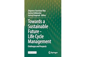 Towards a Sustainable Future - Life Cycle Management: Challenges and Prospects