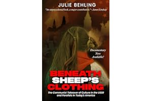 Beneath Sheep's Clothing: The Communist Takeover of Culture in the USSR & Parallels in Today's America