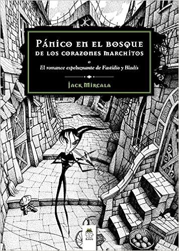 Pánico en el Bosque de los Corazones Marchitos: Amazon.es: Mircala, Jack,  Mircala, Jack: Libros