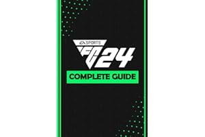 EA Sports FC 24 Complete Guide: Best Tips and Cheats, Walkthrough, Strategies (100% Helpful/ 100% Guide)