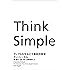Think Simple アップルを生みだす熱狂的哲学