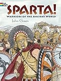 Sparta!: Warriors of the Ancient World (Dover History Coloring Book) by John Green