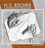 M. C. Escher: Uncommon Ground