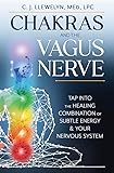 Chakras and the Vagus Nerve: Tap Into the Healing