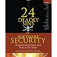 24 Deadly Sins of Software Security: Programming Flaws and How to Fix Them: Programming Flaws and How to Fix Them
