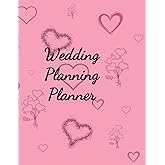 Wedding Planning Planner: The Best Wedding Planner Book and Organizer with Planning Checklists To Do Before You Say I Do! Pink Love Hearts on a Pink Glossy Cover