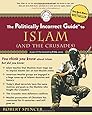 The Politically Incorrect Guide to Islam (and the Crusades)