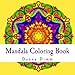Mandala Coloring Book: Stress relieving meditation (Beautiful relaxation) (Volume 3) by Danny Dimm