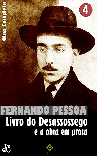 Download Livro do Desassossego e a obra em prosa: Obra Completa IV (Edição Definitiva) (Portuguese Edition) PDF