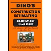 Ding's Construction Estimating 24-Hour Smart Jumpstart: With Interactive QR Video Tutorials