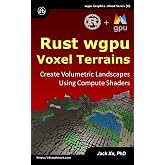 Rust wgpu Voxel Terrains: Create Volumetric Landscapes Using Compute Shaders