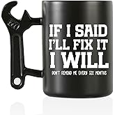 Onebttl Funny Coffee Mug with Wrench Spanner Handle, Gifts for Husband, Boyfriend on Birthday, Father's Day, Anniversary, Valentine's Day, 13.5oz - I Will