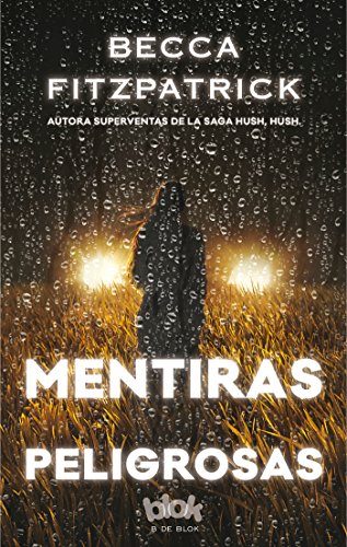 Mentiras peligrosas / Dangerous Lies (Spanish Edition)